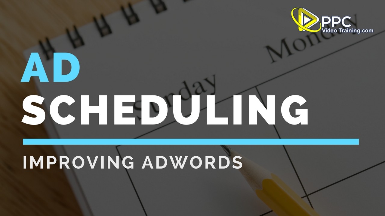 Ad Scheduling for Google Adwords